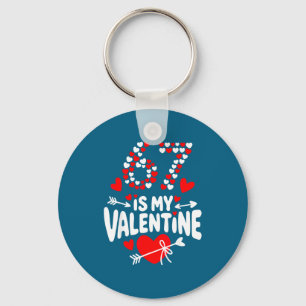 67 Is My Valentine Funny Six Seven Meme Valentine' Key Ring