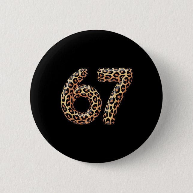 67 Leopard Meme Funny Six Seven Gen Alpha Slang Ch 6 Cm Round Badge (Front)