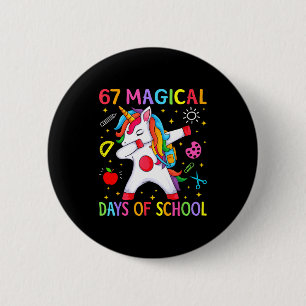 67 Magical Days Of School Unicorn Six Seven Teache 6 Cm Round Badge