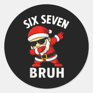 67 Meme 6 7 Christmas Dabbing Six Seven Bruh Funny Classic Round Sticker