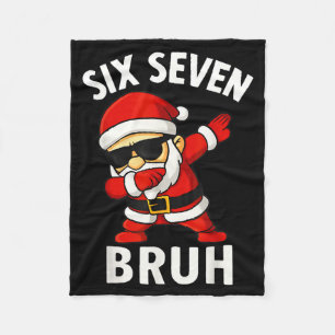 67 Meme 6 7 Christmas Dabbing Six Seven Bruh Funny Fleece Blanket