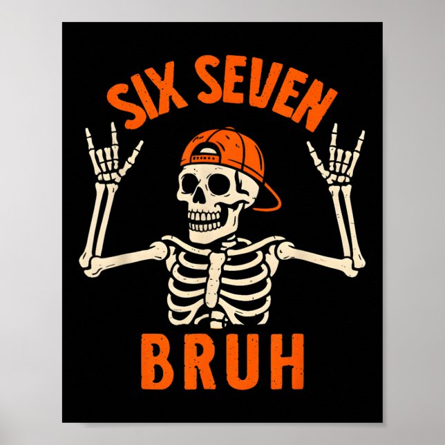 67 Meme 6 7 Funny Halloween Skeleton Rock On Six S Poster (Front)