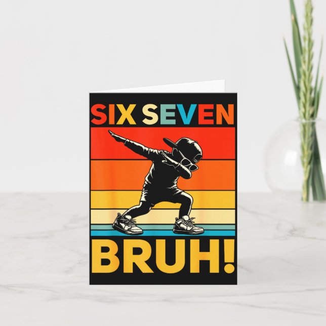 67 Meme 6 7 Numbers Dabbing Six Seven Bruh Funny B Card (Front)