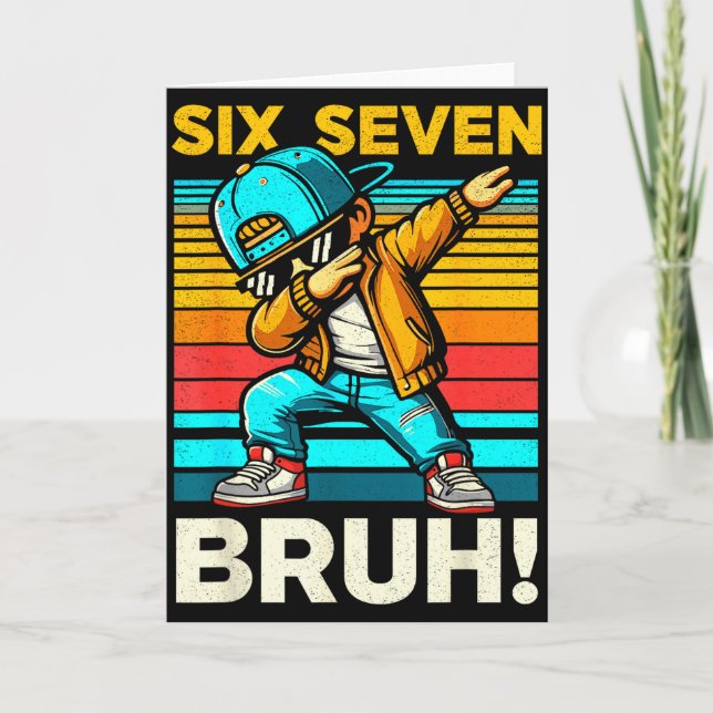 67 Meme 6 7 Numbers Dabbing Six Seven Bruh Funny B Card (Front)