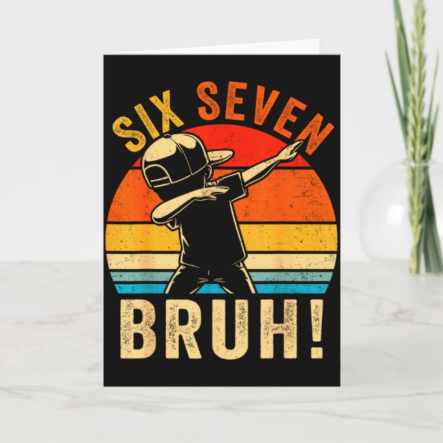 67 Meme 6 7 Numbers Dabbing Six Seven Bruh Funny B Card (Front)