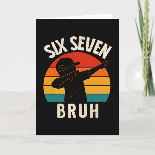 67 Meme 6 7 Numbers Dabbing Six Seven Bruh Funny B Card (Front)