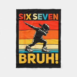 67 Meme 6 7 Numbers Dabbing Six Seven Bruh Funny B Fleece Blanket