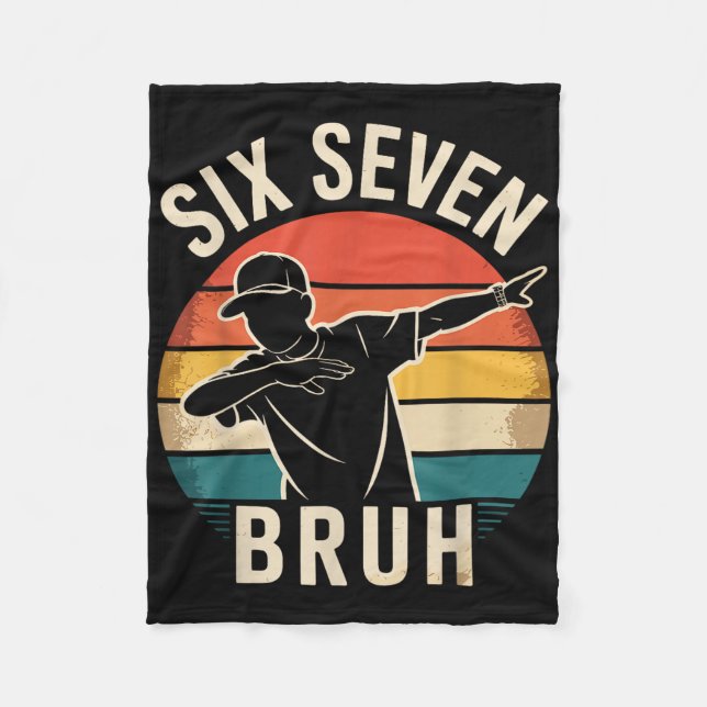 67 Meme 6 7 Numbers Dabbing Six Seven Bruh Funny B Fleece Blanket (Front)