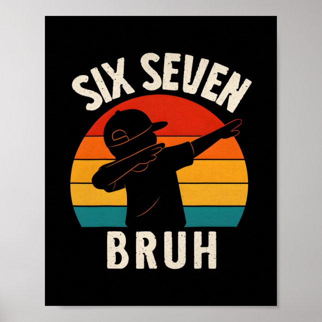 67 Meme 6 7 Numbers Dabbing Six Seven Bruh Funny B Poster (Front)