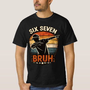 67 Meme 6 7 Numbers Dabbing Six Seven Bruh T-Shirt