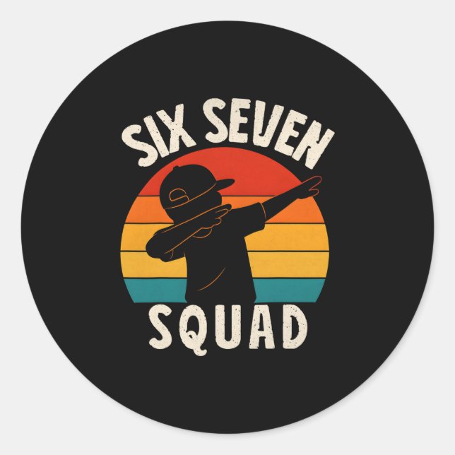 67 Meme 6 7 Numbers Dabbing Six Seven Squad Funny  Classic Round Sticker (Front)