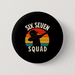 67 Meme 6 7 Numbers Dabbing Six Seven Squad Funny  Cm Round Badge