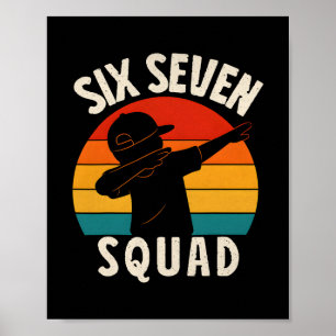 67 Meme 6 7 Numbers Dabbing Six Seven Squad Funny  Poster