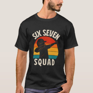 67 Meme 6 7 Numbers Dabbing Six Seven Squad Funny  T-Shirt