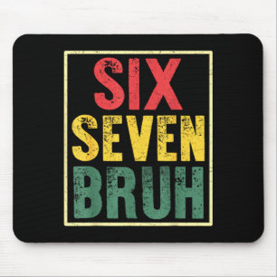 67 Meme 6 7 Numbers Six Seven Bruh Funny Boys Kids Mouse Pad