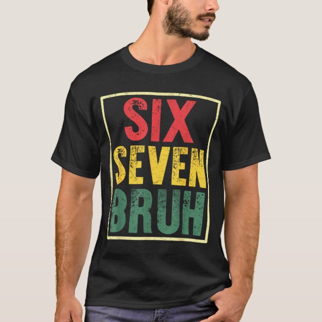 67 Meme 6 7 Numbers Six Seven Bruh Funny Boys Kids T-Shirt (Front)
