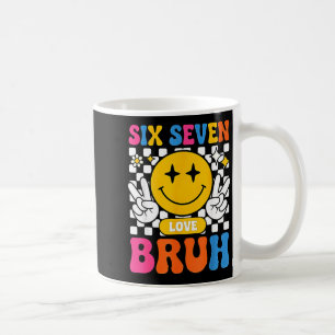 67 Meme 6 7 Six Seven Bruh  Coffee Mug
