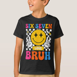 67 Meme 6 7 Six Seven Bruh  T-Shirt