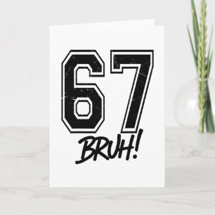 67 Meme Bruh Funny Six Seven Gen Alpha 6 7 Slang  Card