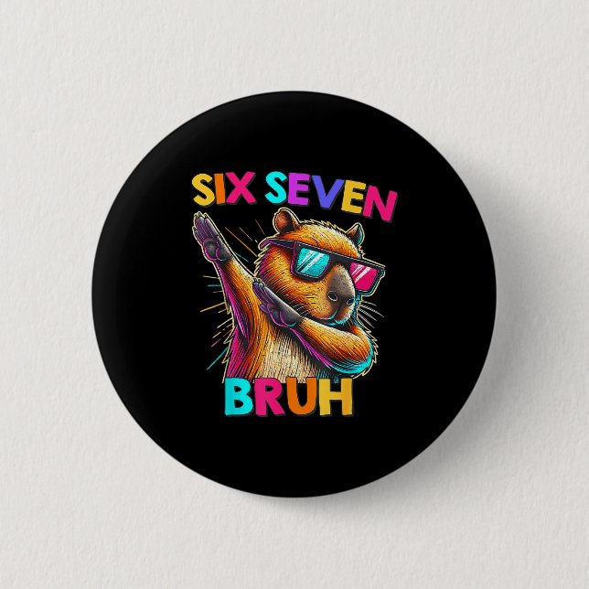 67 Meme Capybara Six Seven Bruh Capybara Kids Boys 6 Cm Round Badge (Front)