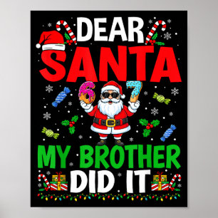 67 Meme Dear Santa My Brother Did It Funny Christm Poster
