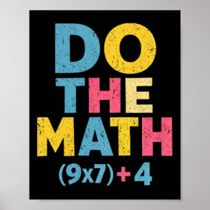 67 Meme Do The Math Funny Saying Slogan Equation P Poster