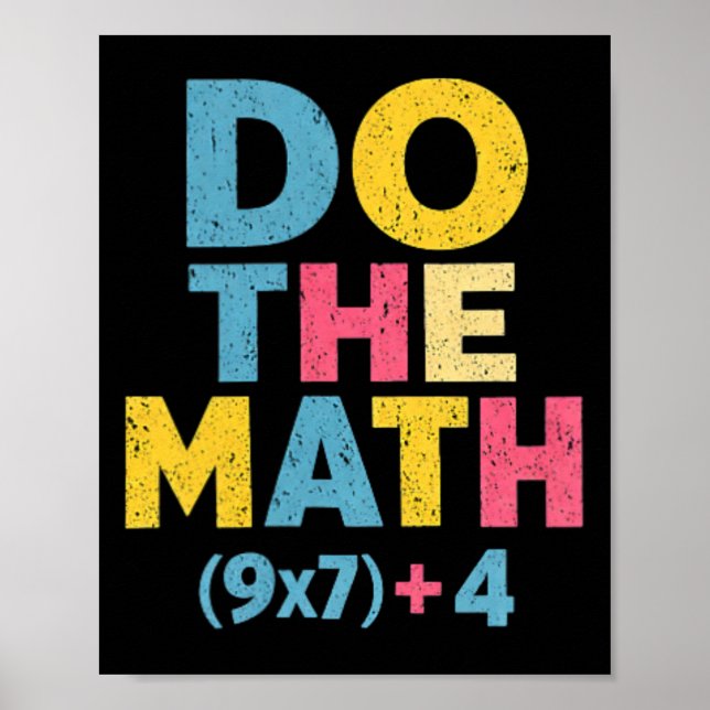67 Meme Do The Math Funny Saying Slogan Equation P Poster (Front)