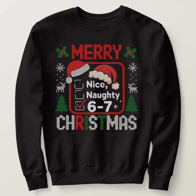 67 Meme Funny Christmas Nice Naughty Six Seven 6 7 Sweatshirt (Design Front)