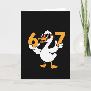67 Meme Funny Goose Humor Six Seven Gen Alpha Card