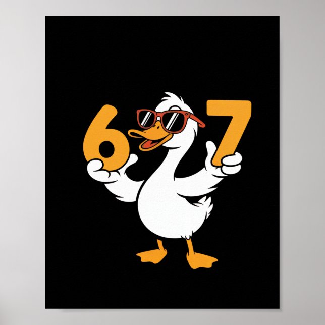 67 Meme Funny Goose Humor Six Seven Gen Alpha  Poster (Front)