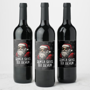 67 Meme Funny Santa Says Six Seven Christmas Wine Label