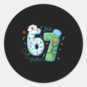 67 Meme Funny School Nurse Six Seven Meme Nursing Classic Round Sticker