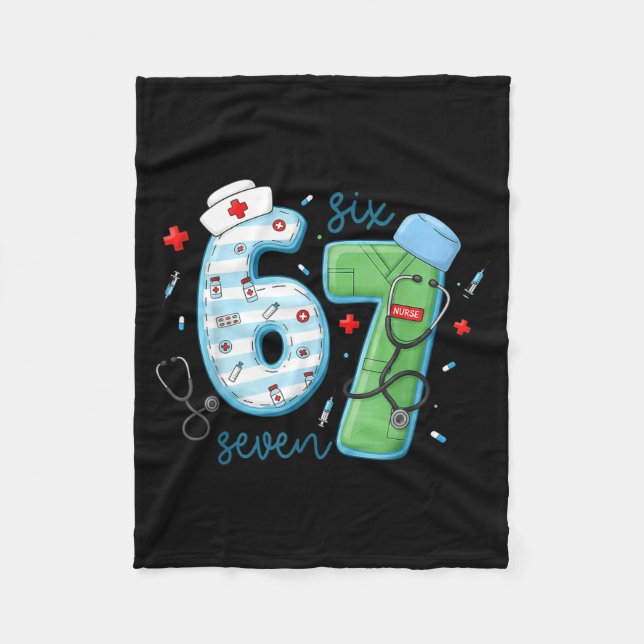 67 Meme Funny School Nurse Six Seven Meme Nursing  Fleece Blanket (Front)