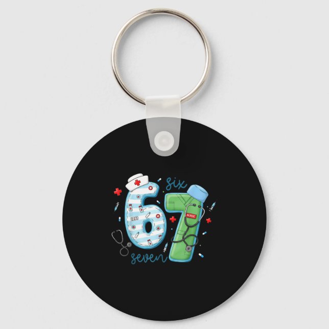 67 Meme Funny School Nurse Six Seven Meme Nursing  Key Ring (Front)