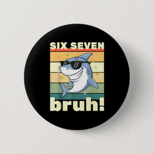 67 Meme Funny Six Seven Bruh 6-7 Meme Kids Boys Gi 6 Cm Round Badge