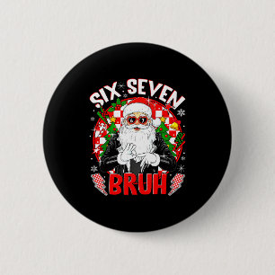 67 Meme Funny Six Seven Bruh Christmas Santa 6 7 M 6 Cm Round Badge