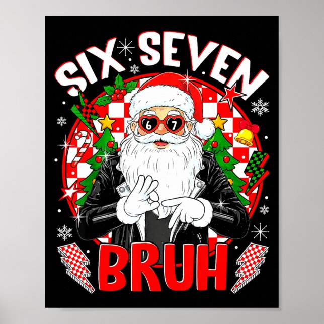 67 Meme Funny Six Seven Bruh Christmas Santa 6 7 M Poster (Front)