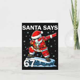 67 Meme Funny Six Seven Christmas 6-7 Meme Santa 6 Card