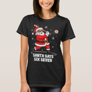 67 Meme Funny Six Seven Christmas 6-7 Meme Santa 6 T-Shirt