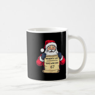 67 Meme Funny Six Seven Christmas For Men Women Ki Coffee Mug
