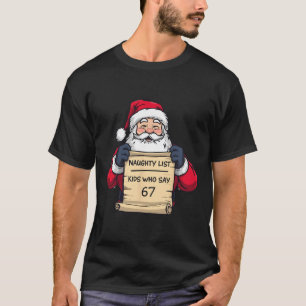 67 Meme Funny Six Seven Christmas For Men Women Ki T-Shirt