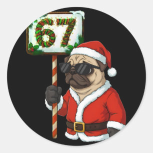 67 Meme Funny Six Seven Christmas Pug Dog Lover  Classic Round Sticker