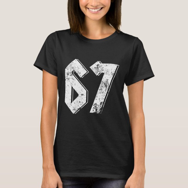 67 Meme Funny Six Seven Meme 6 7  T-Shirt (Front)