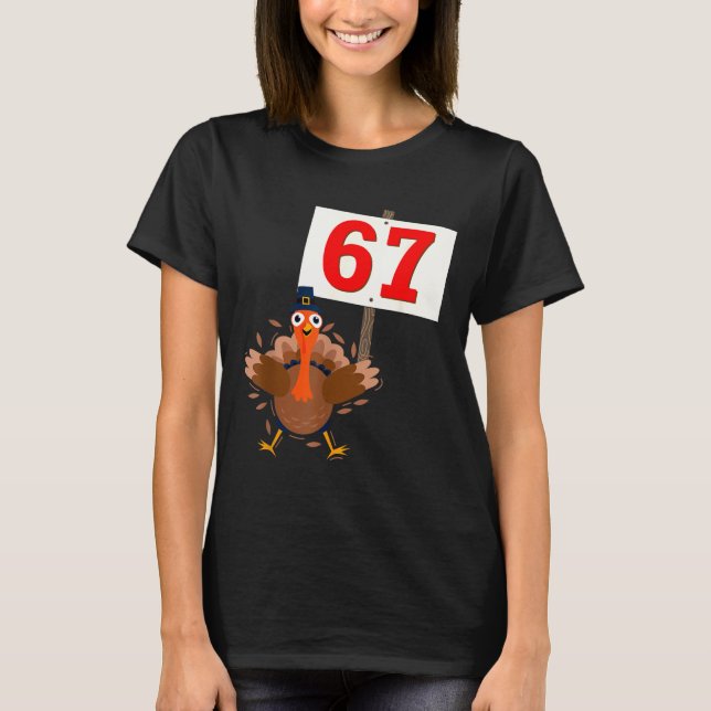 67 Meme Funny Thanksgiving Turkey Shirt Boys Girls (Front)