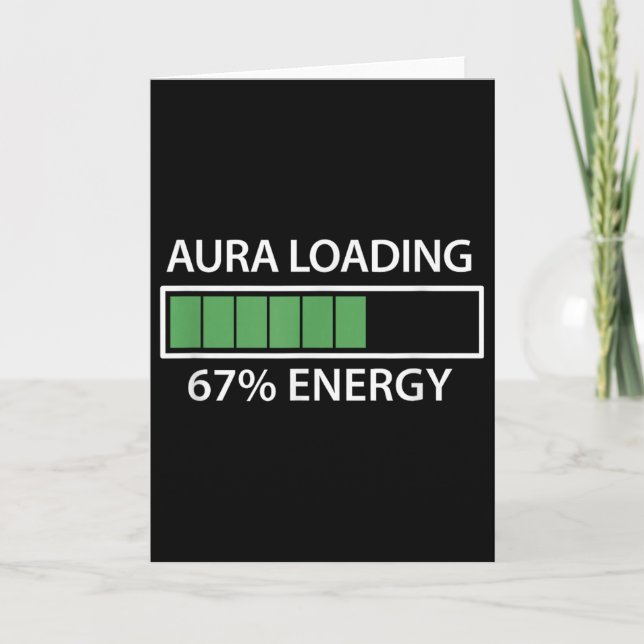 67 Meme Gen Alpha Aura Loading  Card (Front)