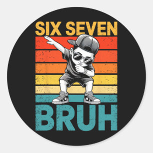67 Meme Gen Alpha Slang 6 7 Six Seven Bruh Dabbing Classic Round Sticker