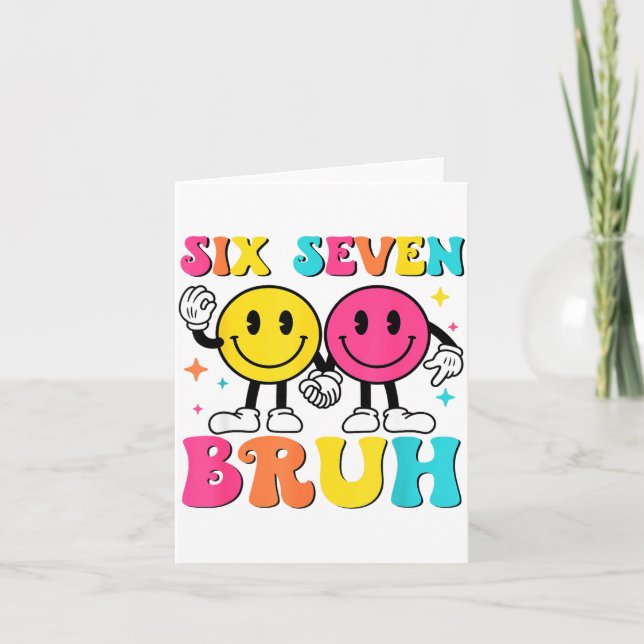 67 Meme Gen Alpha Slang 6 7 Six Seven Bruh Funny B Card (Front)