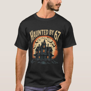 67 Meme Halloween Costume Haunted _1  T-Shirt