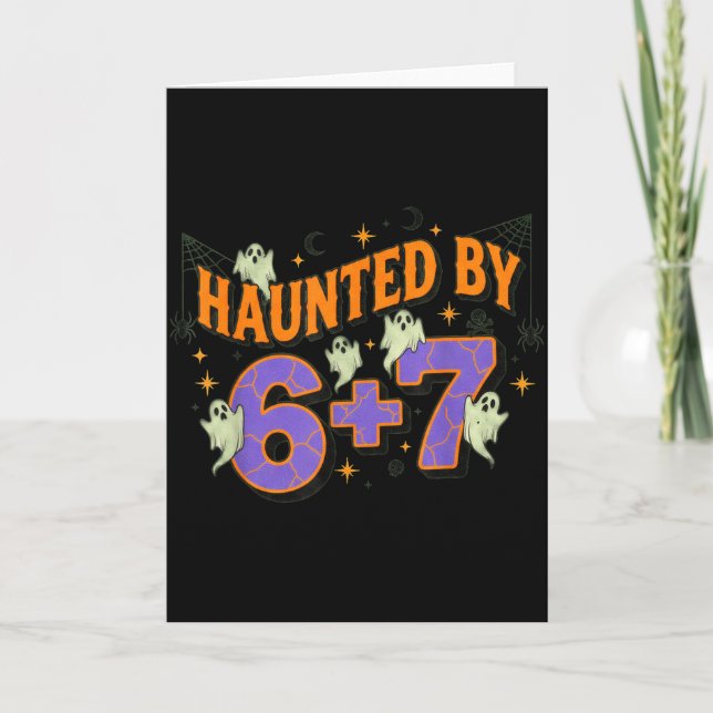 67 Meme Halloween Costume Haunted By 6-7  Card (Front)