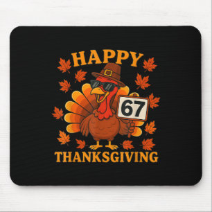 67 Meme Happy Thanksgiving Turkey Funny Six Seven Mouse Pad